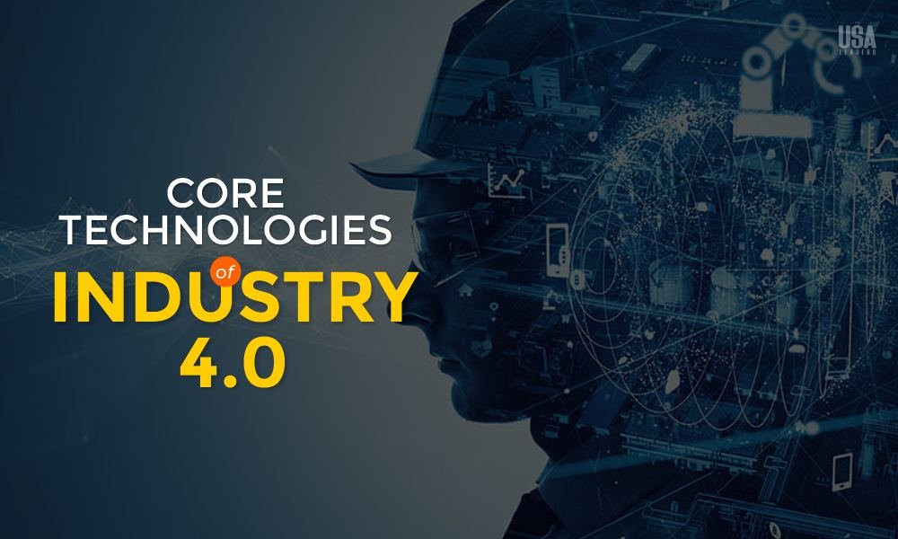 Core Technologies of Industry 4.0