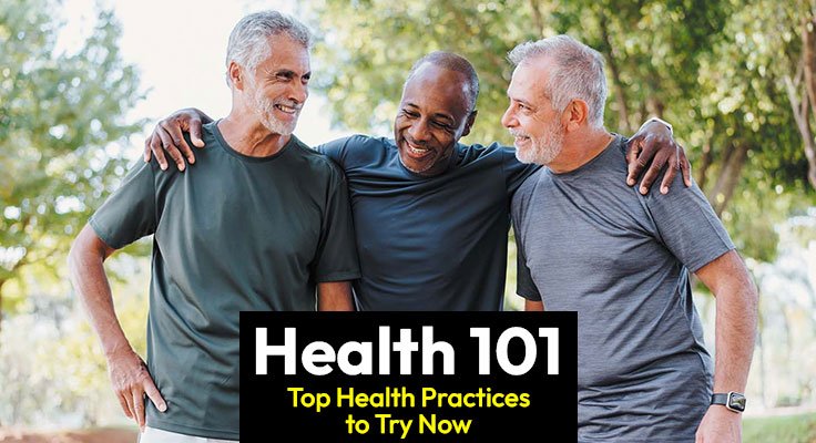 Top Health Practices to Try