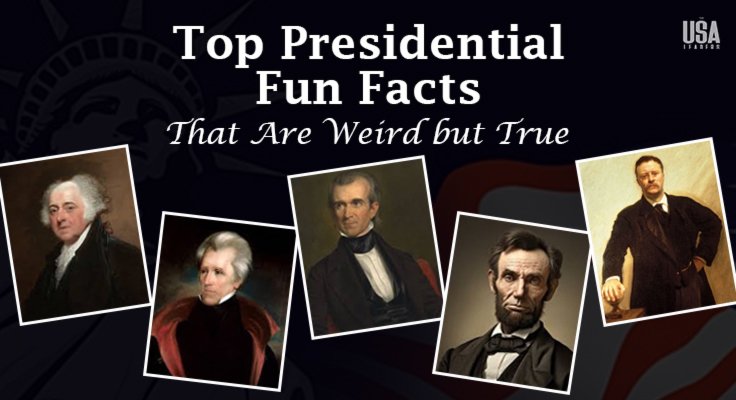 Presidential Fun Facts