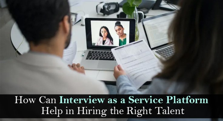 Interview as a Service Platform