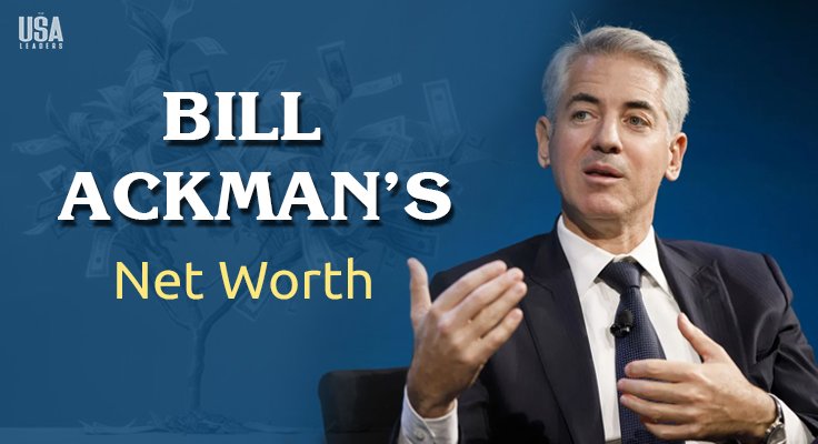 Bill Ackman’s Net Worth