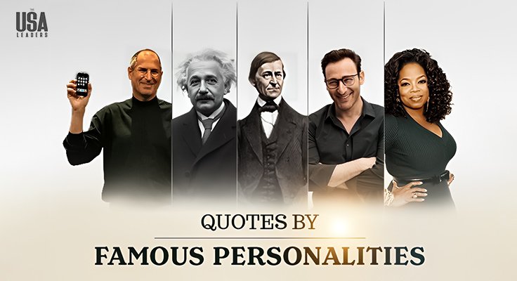 Quotes by Famous Personalities