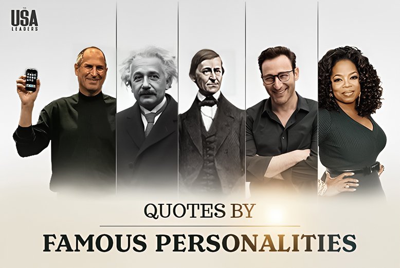 Quotes by Famous Personalities