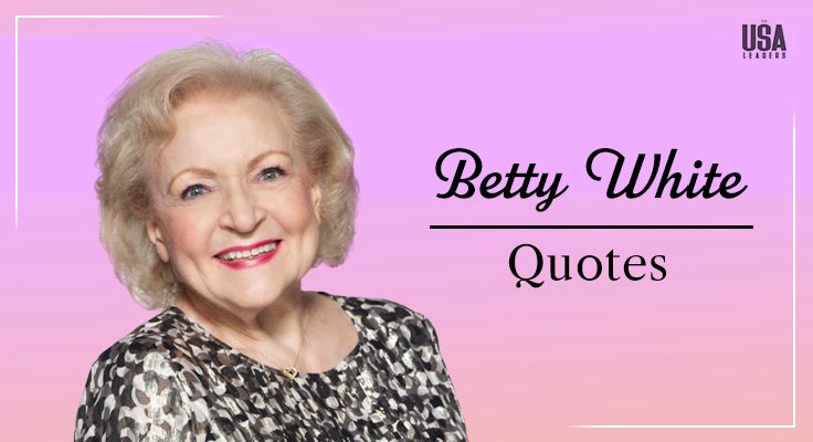 Betty White Quotes