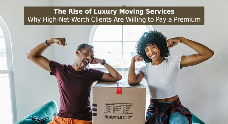 Luxury Moving Services