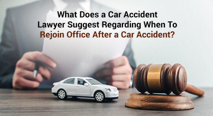 Rejoin Office After a Car Accident