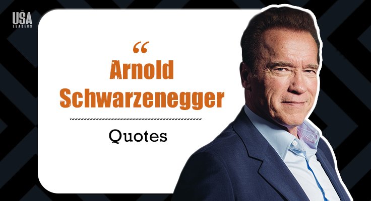 Arnold Schwarzenegger Quotes