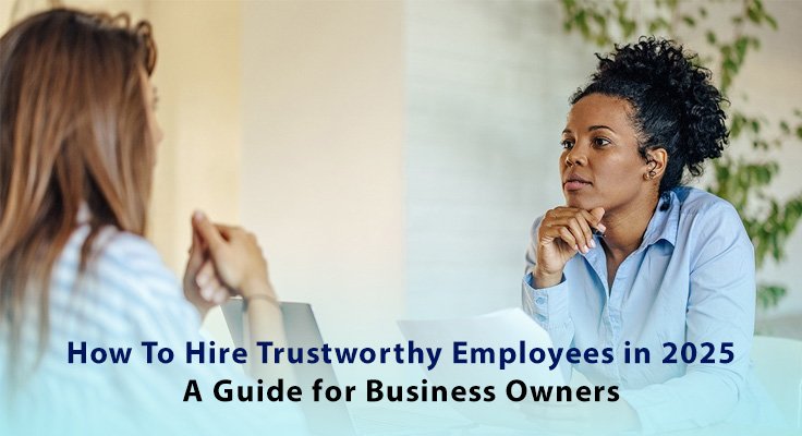 Hire Trustworthy Employees