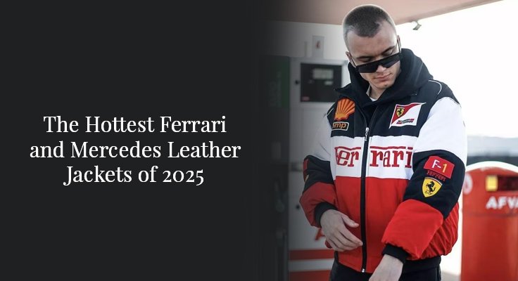 Ferrari and Mercedes Leather Jackets