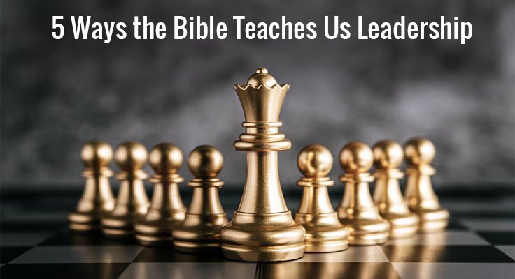 Bible Teaches Us Leadership