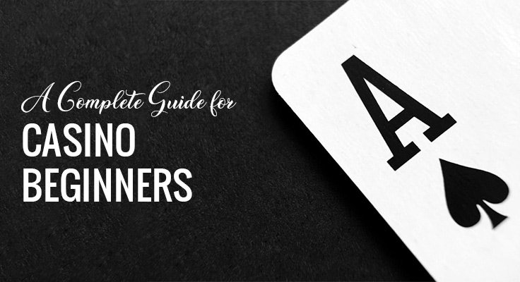 Guide for Casino Beginners
