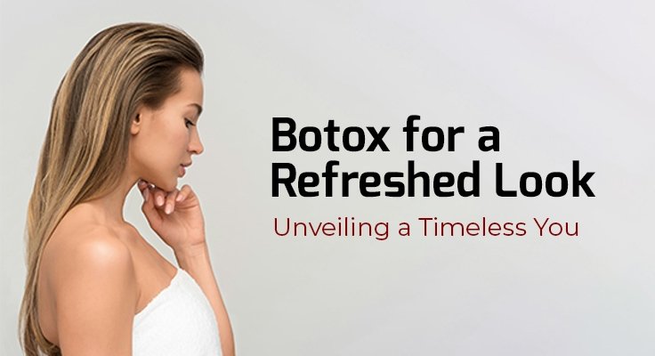 Botox for a Refreshed Look