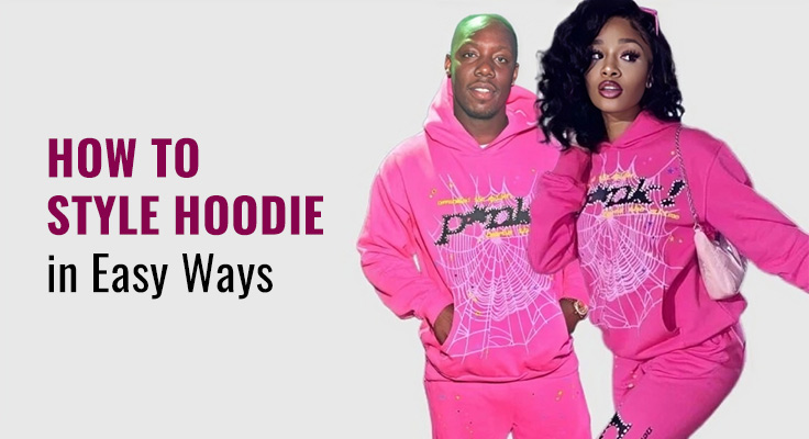 Style Hoodie in Easy Ways