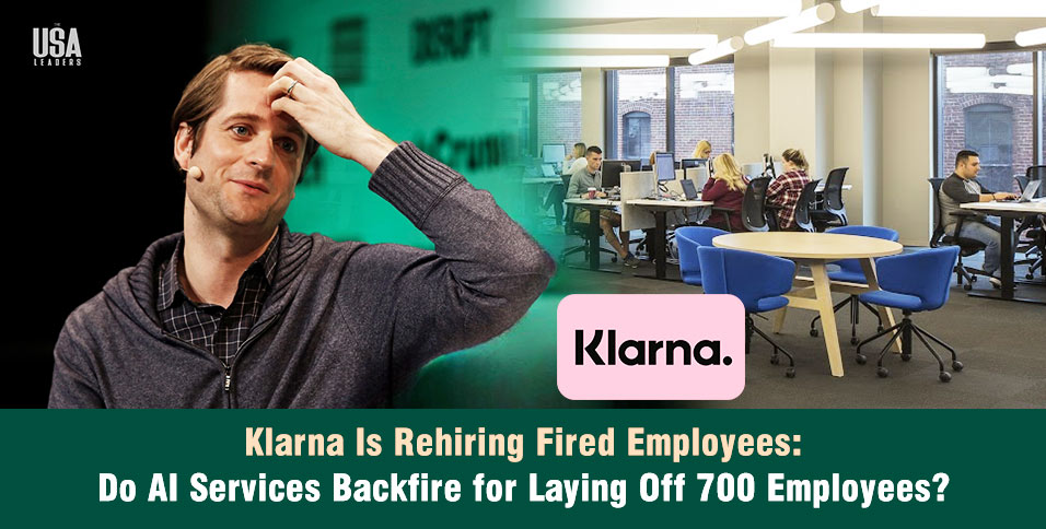 Klarna Is Rehiring Fired Employees