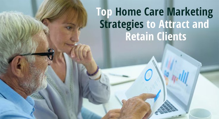Home Care Marketing Strategies