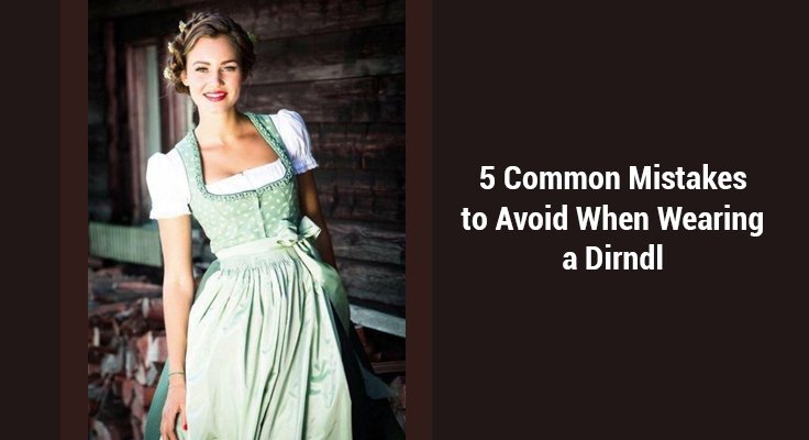 Wearing a Dirndl