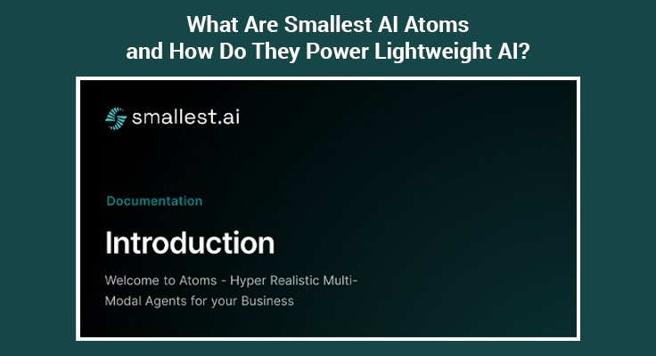 Smallest AI Atoms