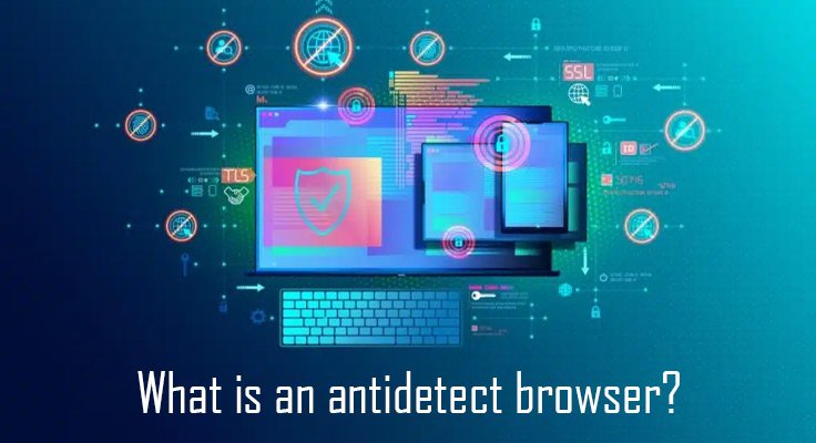 antidetect browser