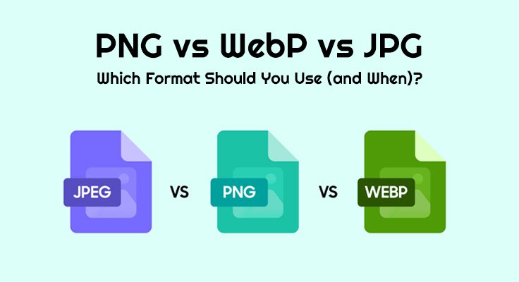 PNG vs WebP vs JPG