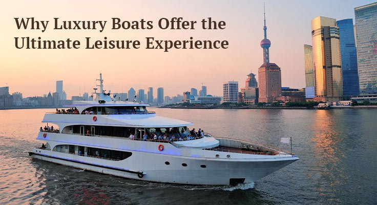 Luxury Boats