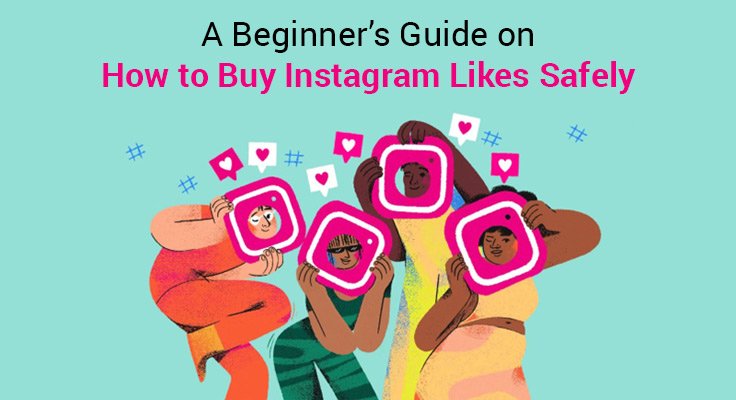 Buy Instagram Likes Safely
