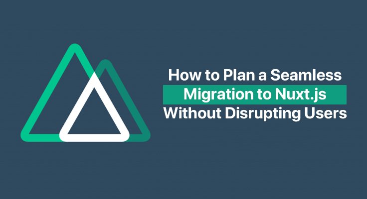 Seamless Migration to Nuxt js