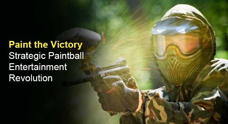 Strategic Paintball Entertainment Revolution