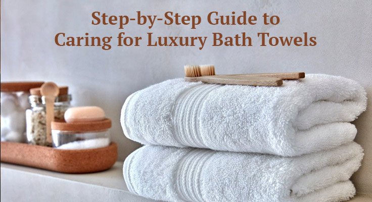 Caring for Luxury Bath Towels