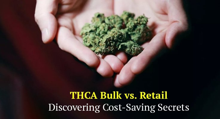 THCA Bulk vs Retail