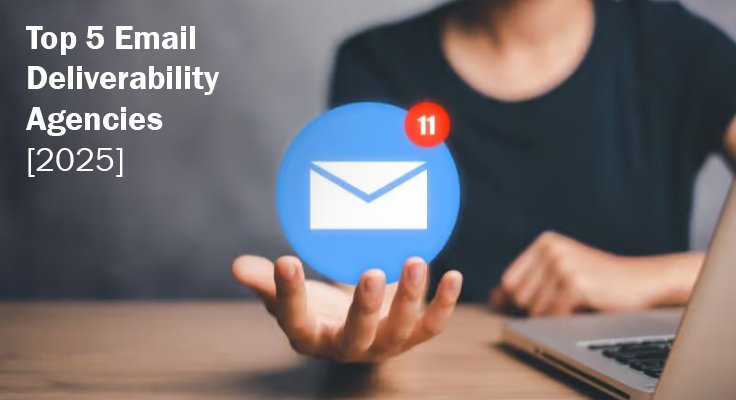 Email Deliverability Agencies