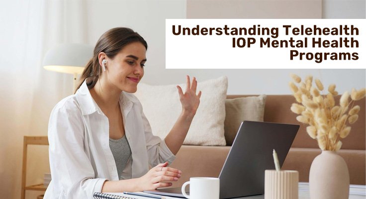 Telehealth IOP Mental Health Programs