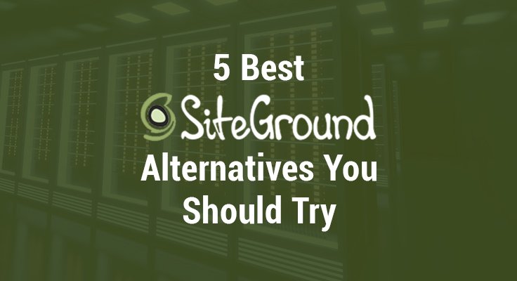 SiteGround Alternatives