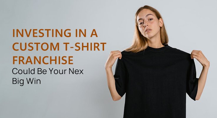 Custom T-Shirt Franchise