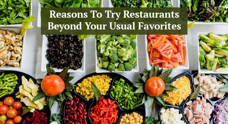 Reasons To Try Restaurants