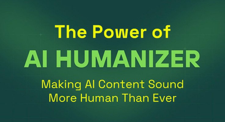 Power of AI Humanizer