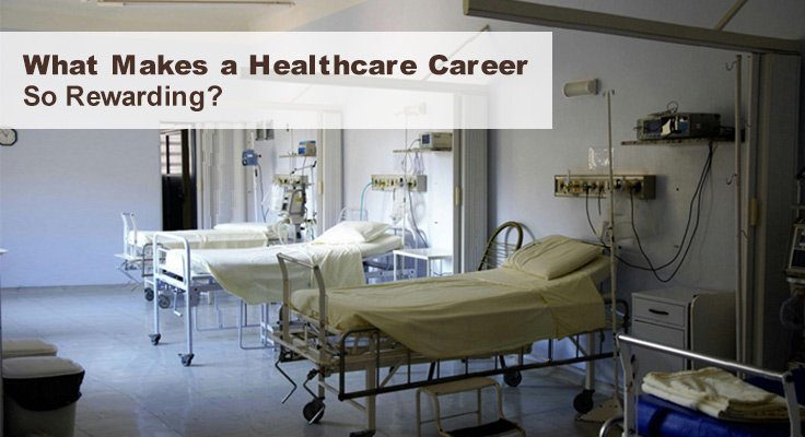 Healthcare Career So Rewarding