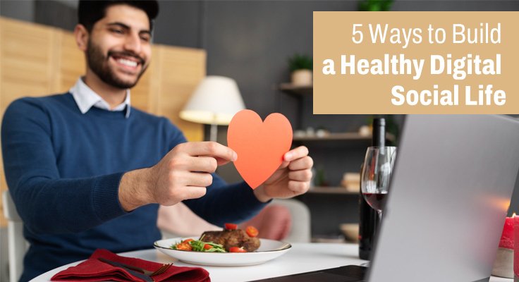Healthy Digital Social Life