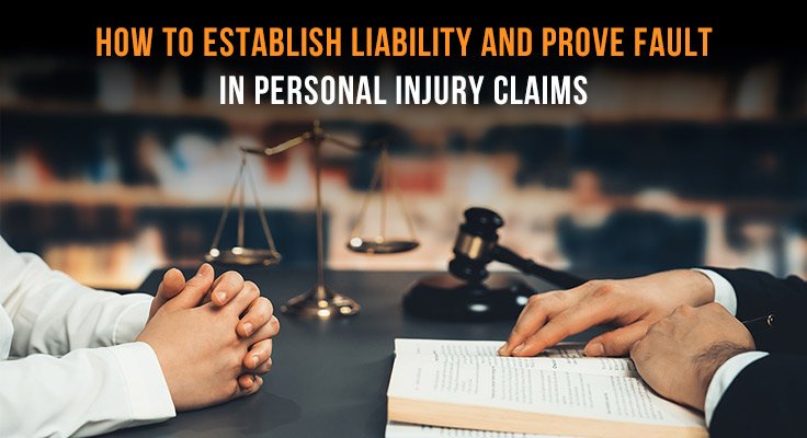 Prove Fault In Personal Injury Claims