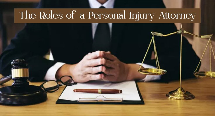 Roles of a Personal Injury Attorney
