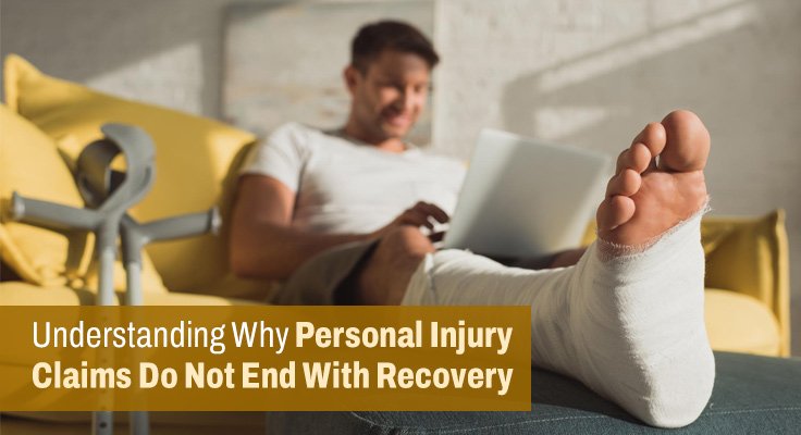 Personal Injury Claims Do Not End With Recovery