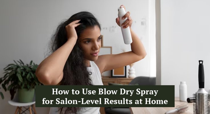 Blow Dry Spray