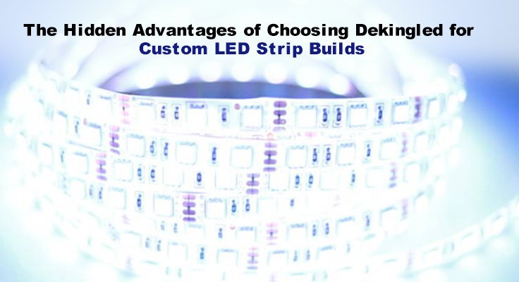 Dekingled for Custom LED