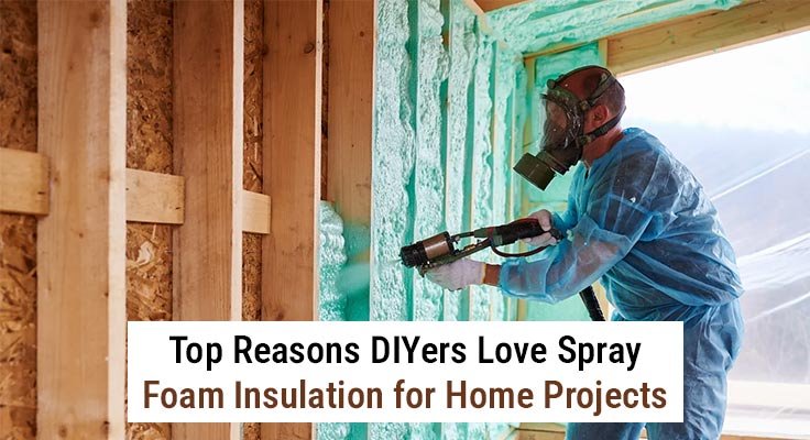 DIYers Love Spray Foam Insulation
