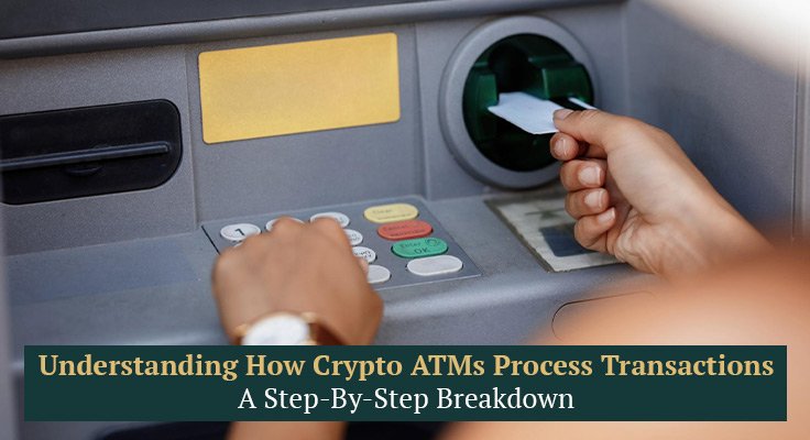 How Crypto ATMs Process