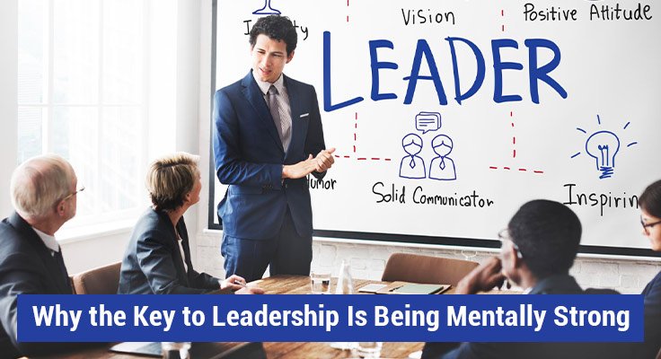 Leadership Is Being Mentally Strong