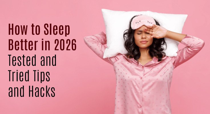 How to Sleep Better in 2026