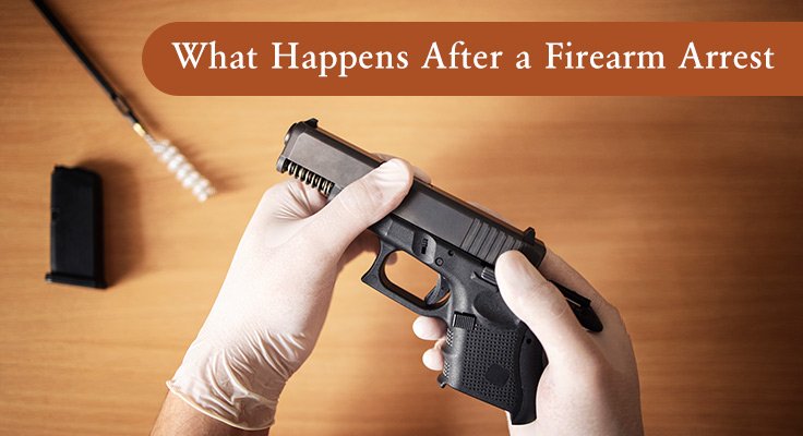 After a Firearm Arrest