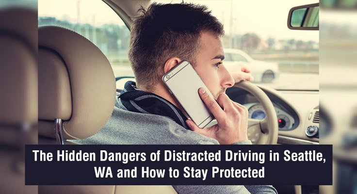 Hidden Dangers of Distracted Driving
