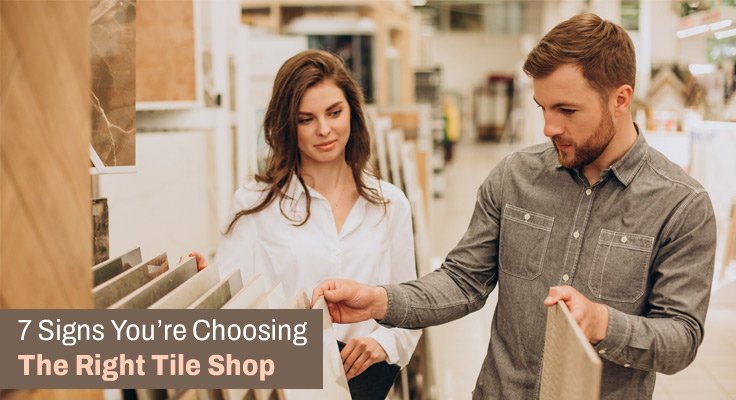 Choosing The Right Tile Shop