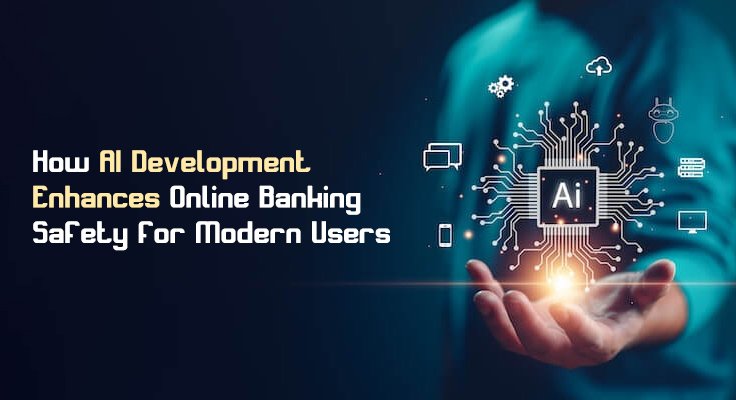 AI Development Enhances Online Banking